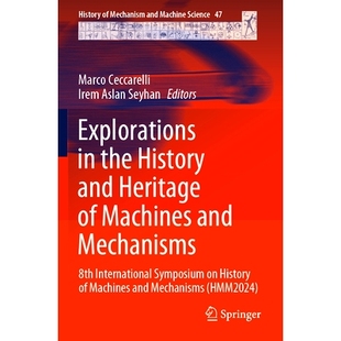 History Explorations the Symposium Mach 预订 International and Mechanisms Machines Heritage 8th