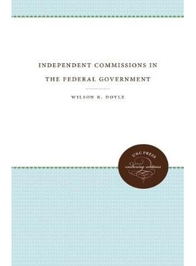预订 Independent Commissions in the Federal Government 联邦*独立委员会: 9781469644448