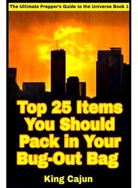预订 Top 25 Items You Should Pack in Your Bug-Out Bag: 9781546328261