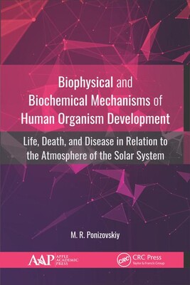 【预订】Biophysical and Biochemical Mechanisms of Human Organism Development: Life, Death, and Disease in Relation...