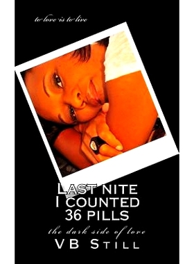 预订 Last Nite I Counted 36 Pills: The Dark Side of Love: 9781540528636