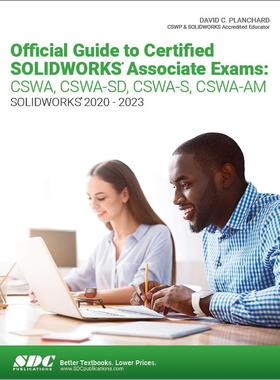 [预订]Official Guide to Certified SOLIDWORKS Associate Exams: CSWA, CSWA-SD, CSWA-S, CSWA-AM 9781630575670