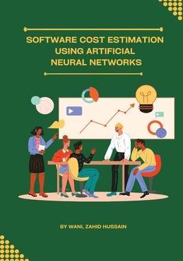 [预订]Software cost estimation using artificial neural networks 9781805249849