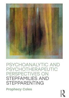 【预订】Psychoanalytic and Psychotherapeutic Perspectives on Stepfamilies and Stepparenting