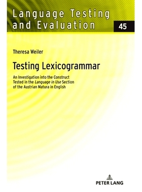 预订 Testing Lexicogrammar: An Investigation into the Construct Tested in the «Language in Use» Section of the Austria