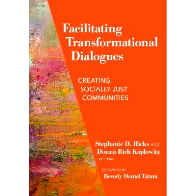 预订 Facilitating Transformational Dialogues: Creating Socially Just Communities: Creating Socially Just Communities 促