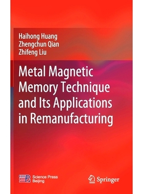 预订 Metal Magnetic Memory Technique and Its Applications in Remanufacturing
