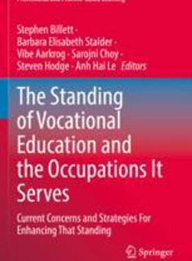 [预订]The Standing of Vocational Education and the Occupations It Serves: Current Concerns and Strategies  9783030962395