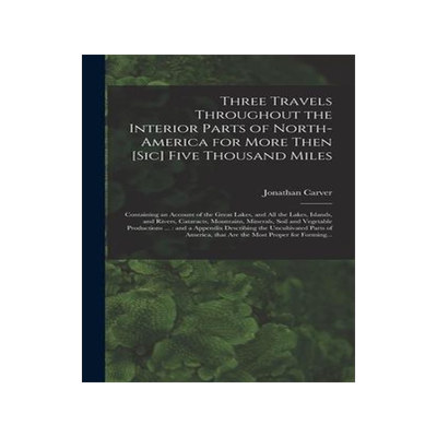 [预订]Three Travels Throughout the Interior Parts of North-America for More Then [sic] Five Thousand Miles 9781013364860