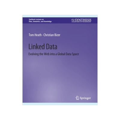 预订 Linked Data: Evolving the Web Into a Global Data Space