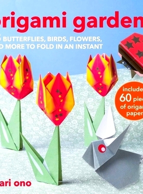 预订 Origami Garden: 35 Butterflies, Birds, Flowers, and More to Fold in an Instant: 9781800653443