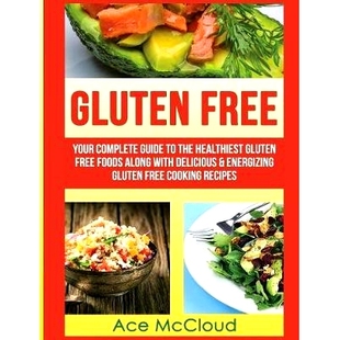 Complete The Gluten Your Delicious Energizing 预订 With Guide Free Foods Healthiest Along