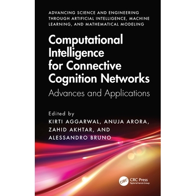 预订 Computational Intelligence for Connective Cognition Networks Advances and Applications 连接认知网络的计算智能：进展