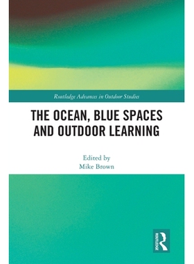 预订 The Ocean, Blue Spaces and Outdoor Learning 海洋、蓝色空间与户外学习: 9781032224145