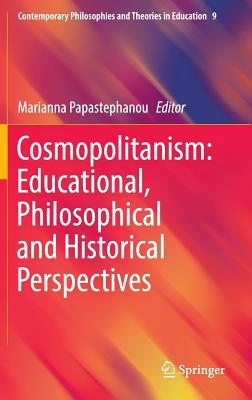 【预订】Cosmopolitanism: Educational, Philosophical and Historical Perspectives