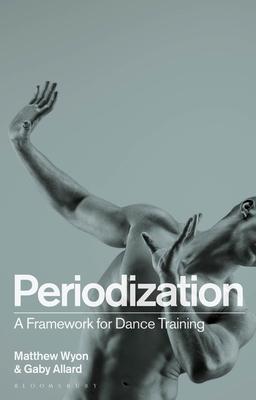 [预订]Periodization: A Framework for Dance Training 9781350194526