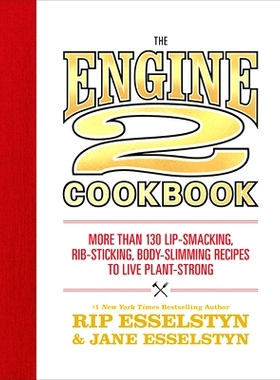 预订 The Engine 2 Cookbook: More Than 130 Lip-Smacking, Rib-Sticking, Body-Slimming Recipes to Live Plant-Strong