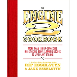 预订 The Engine 2 Cookbook: More Than 130 Lip-Smacking, Rib-Sticking, Body-Slimming Recipes to Live Plant-Strong