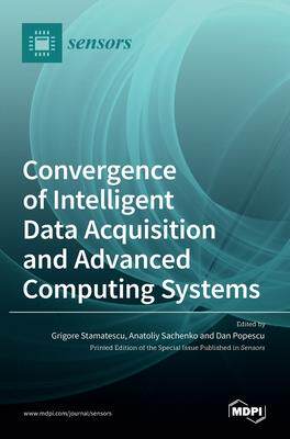 [预订]Convergence of Intelligent Data Acquisition and Advanced Computing Systems 9783036516561