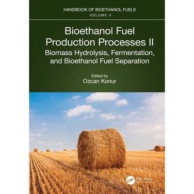 预订 Bioethanol Fuel Production Processes. II: Biomass Hydrolysis, Fermentation, and Bioethanol Fuel Separation 生物乙醇