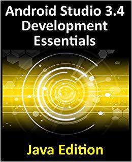 【预售】Android Studio 3.4 Development Essentials - Java Edition: Developing Android 9 Apps Using Android Studio 3...