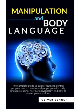 预订 Manipulation and Body Language: The complete guide to quickly read and control people’s minds. How to analyze peop