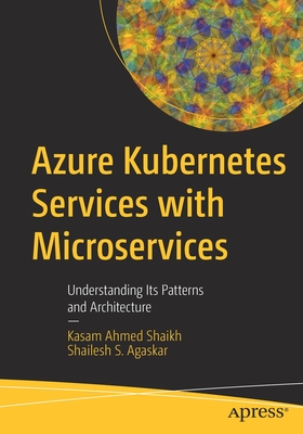 【预订】Azure Kubernetes Services with Microservices 9781484278086
