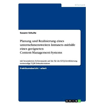 预订 Planung und Realisierung eines unternehmensweiten Intranets mithilfe eines geeigneten Content-Management-Systems: m