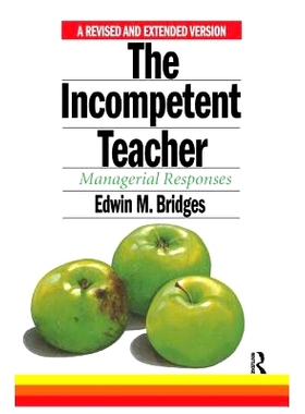 预订 The Incompetent Teacher: Managerial Responses 不称职的老师：管理响应: 9781138177758