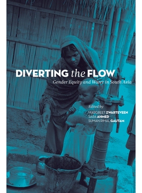 预订 Diverting the Flow: Gender Equity and Water in South Asia 分流流量：性别平等与南亚水资源: 9789381017203