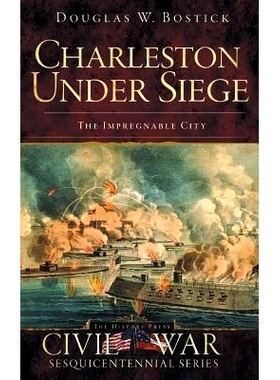 预订 Charleston Under Siege: The Impregnable City: 9781540220431