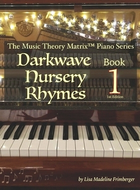 预订 Darkwave Nursery Rhymes (Level 1): The Music Theory Matrix(TM) Piano Series: 9798811833153