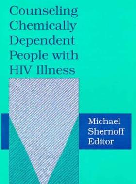 【预订】Counseling Chemically Dependent People with HIV Illness
