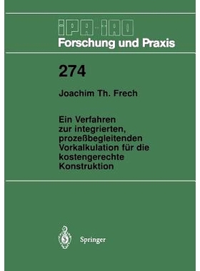 预订 Ein Verfahren zur integrierten, prozeßbegleitenden Vorkalkulation für die kostengerechte Konstruktion: 9783540650
