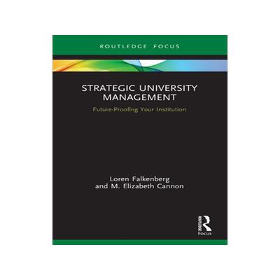 [预订]Strategic University Management: Future Proofing Your Institution