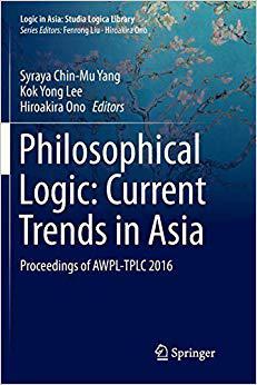 【预售】Philosophical Logic: Current Trends in Asia: Proceedings of Awpl-Tplc 2016