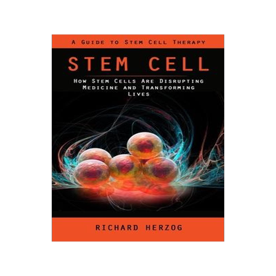 [预订]Stem Cell: A Guide to Stem Cell Therapy (How Stem Cells Are Disrupting Medicine and Transforming Liv 9781998038800