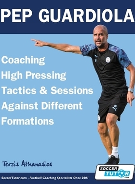 Pep Guardiola - Coaching High Pressing Tactics & Sessions Against Different Formations 佩普·瓜迪奥拉 - 指导高压战术及