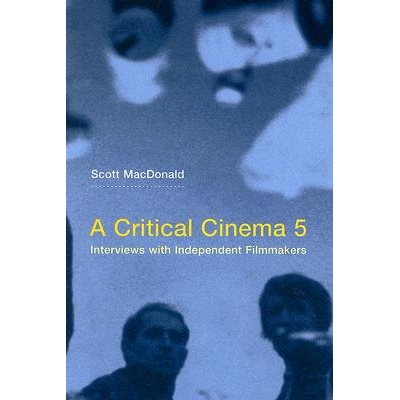 预订 Critical Cinema 5: Interviews with Independent Filmmakers: 9780520245952