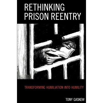 预订 Rethinking Prison Reentry: Transforming Humiliation into Humility: 9780739183120