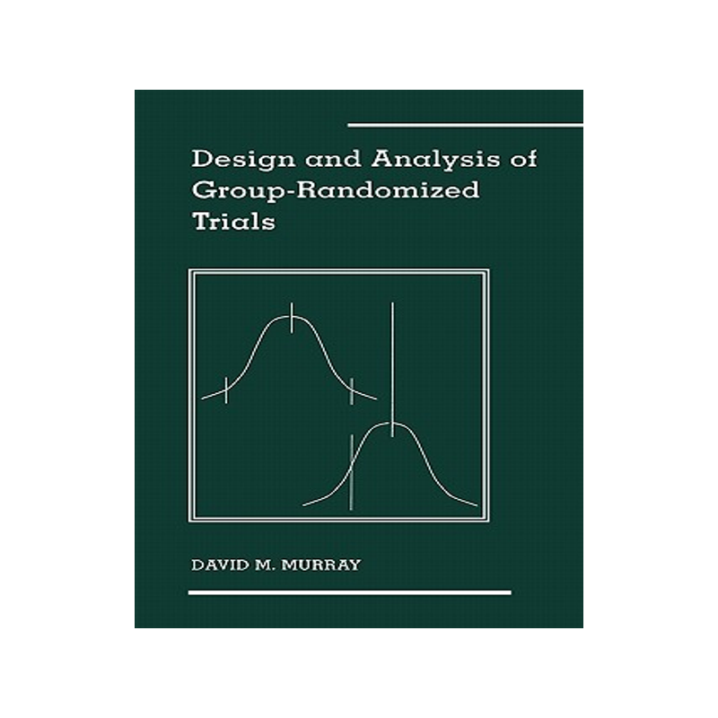 【预售】Design and Analysis of Group-Randomized Trials