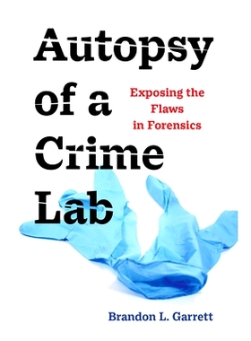 预订 Autopsy of a Crime Lab - Exposing the Flaws in Forensics: 9780520379336