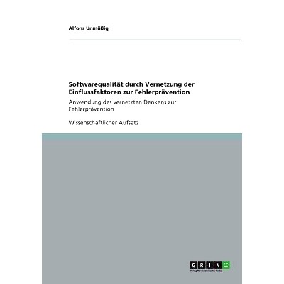 预订 Softwarequalitat Durch Vernetzung Der Einflussfaktoren Zur Fehlerpravention: 9783656176879