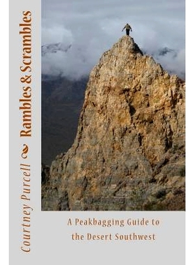 预订 Rambles and Scrambles: A Peakbagging Guide to the Desert Southwest: 9780692381311