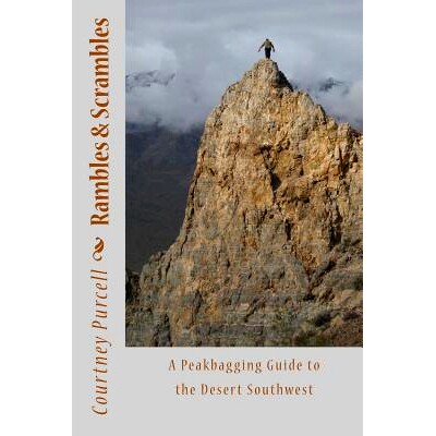 预订 Rambles and Scrambles: A Peakbagging Guide to the Desert Southwest: 9780692381311