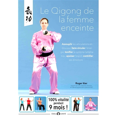 预订 Le qigong de la femme enceinte : assouplir les articulations en douceur, faire circuler l’énergie, tonifier le sy