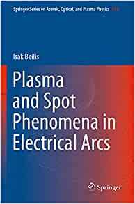 【预订】Plasma and Spot Phenomena in Electrical Arcs 9783030447496