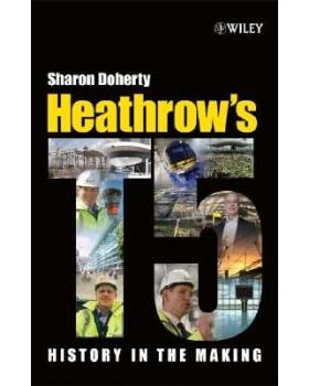 预订 Heathrow’S Terminal 5 - History In The Making 希思罗机场候机楼 5 - 建造历史: 9780470754351