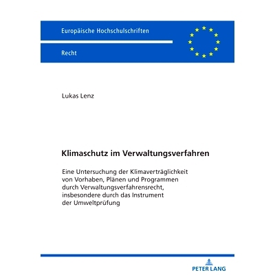 预订 Klimaschutz im Verwaltungsverfahren: Eine Untersuchung der Klimaverträglichkeit von Vorhaben Plänen und Programme