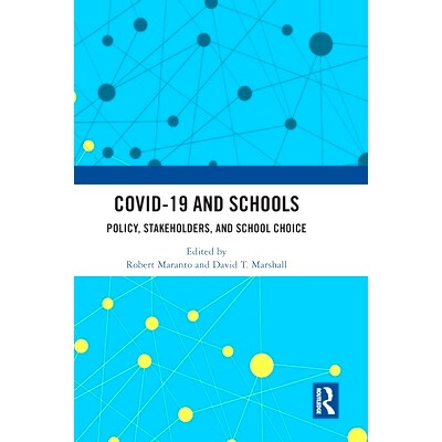 预订 COVID-19 and Schools: Policy, Stakeholders, and School Choice 新冠感染与*：政策、利益相关者与*选择: 978103254